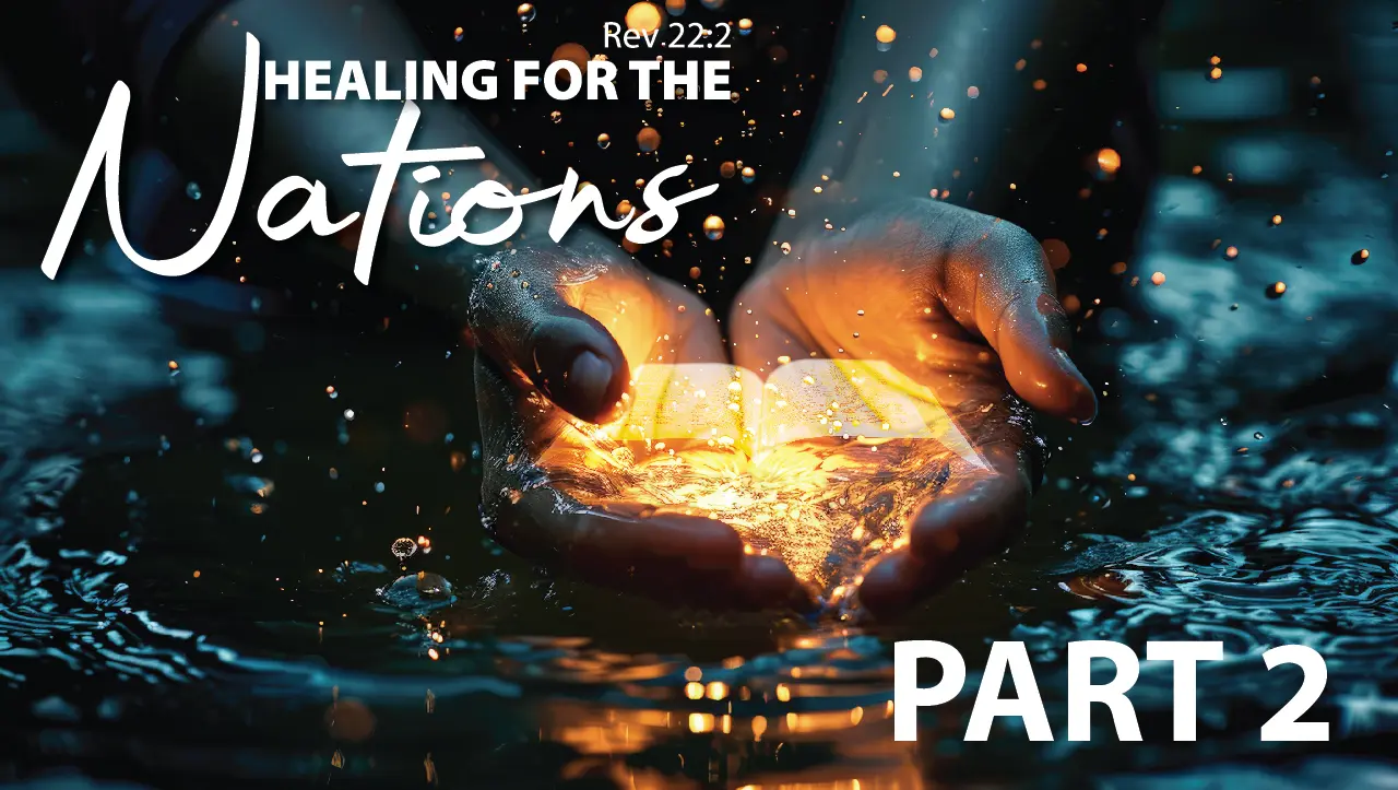 Healing of the Nations — Part 2